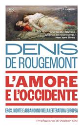 L'amore e l'Occidente. Eros, morte e abbandono nella letteratura europea