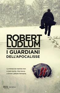 I guardiani dell'Apocalisse - Robert Ludlum - Libro Rizzoli 1997, BUR Superbur | Libraccio.it