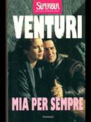 Mia per sempre - Maria Venturi - Libro Rizzoli 1997, BUR Superbur | Libraccio.it