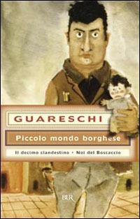 Piccolo mondo borghese - Giovannino Guareschi - Libro Rizzoli 1998, BUR Superbur | Libraccio.it