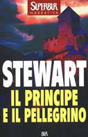 Il principe e il pellegrino - Mary Stewart - Libro Rizzoli 1998, Superbur | Libraccio.it