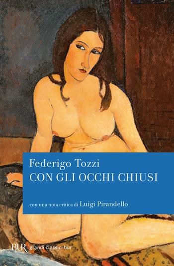 Con gli occhi chiusi - Federigo Tozzi - Libro Rizzoli 2000, BUR La Scala | Libraccio.it