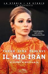 Il mio Iran. Ricordi e speranze