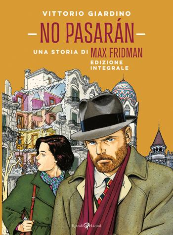 No pasarán. Una storia di Max Fridman - Vittorio Giardino - Libro Rizzoli Lizard 2026 | Libraccio.it