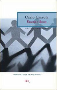 Fausto e Anna - Carlo Cassola - Libro Rizzoli 2000, BUR La Scala | Libraccio.it