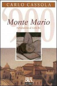 Monte Mario - Carlo Cassola - Libro Rizzoli 2000, BUR La Scala | Libraccio.it