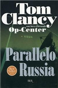Op-Center. Parallelo Russia - Tom Clancy - Libro Rizzoli 1999, BUR Superbur | Libraccio.it