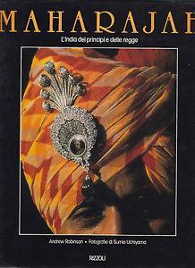 Maharajah - Andrew Robinson - Libro Rizzoli 1988, Paesi e viaggi | Libraccio.it