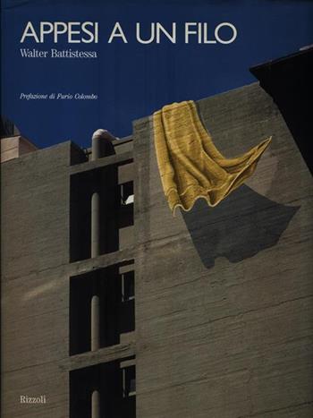 Appesi a un filo - Walter Battistessa - Libro Rizzoli 1995, I torchi stranieri | Libraccio.it