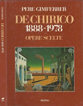 De Chirico - Pere Gimferrer - Libro Rizzoli 1988, Arte | Libraccio.it