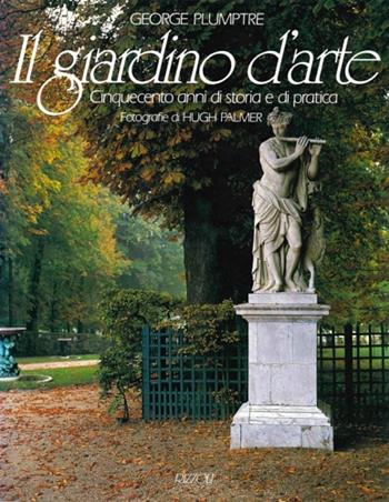 Giardino d'arte - George Plumptre - Libro Rizzoli 1990, Arte | Libraccio.it