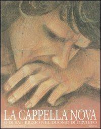 La cappella Nuova o di San Brizio nel Duomo di Orvieto - Giuseppina Testa - Libro Rizzoli 1996, Arte | Libraccio.it