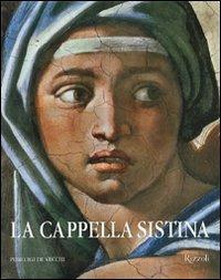 La Cappella Sistina. Il restauro degli affreschi di Michelangelo. Ediz. illustrata - Pierluigi De Vecchi - Libro Rizzoli 1996, Arte | Libraccio.it