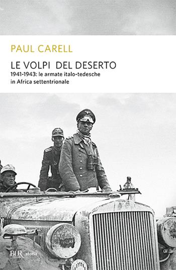 Le volpi del deserto - Paul Carell - Libro Rizzoli 1999, BUR Supersaggi | Libraccio.it