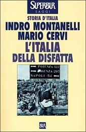 Storia d'Italia. L' Italia della disfatta (10 giugno 1940 - 8 settembre 1943)