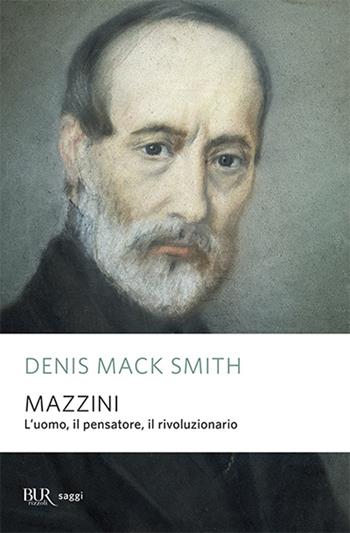 Mazzini - Denis Mack Smith - Libro Rizzoli 2000, BUR Supersaggi | Libraccio.it