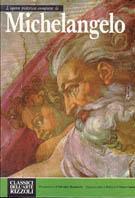 L'opera completa di Michelangelo pittore  - Libro Rizzoli 1978, Classici arte Rizzoli | Libraccio.it