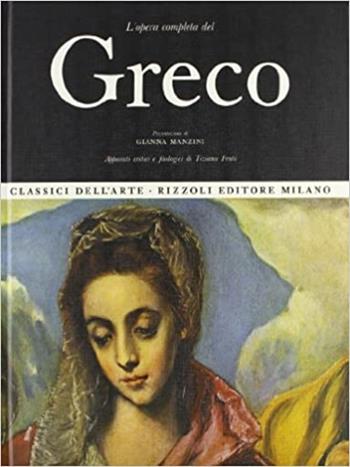 Greco - Tiziana Frati, Gianna Manzini - Libro Rizzoli 2005, Classici arte Rizzoli | Libraccio.it