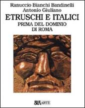 Etruschi e italici prima del dominio di Roma. Ediz. illustrata