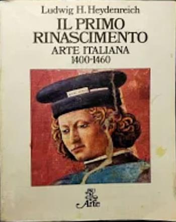Arte italiana 1400-1460. Il primo Rinascimento - Ludwig H. Heydenreich - Libro Rizzoli 1979, BUR Arte | Libraccio.it