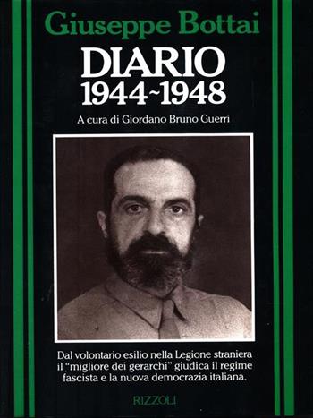 Diario 1944-1948 - Giuseppe Bottai - Libro Rizzoli 2000, Storica | Libraccio.it