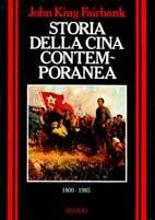 Storia della Cina contemporanea - John K. Fairbank - Libro Rizzoli 1988, Storica | Libraccio.it