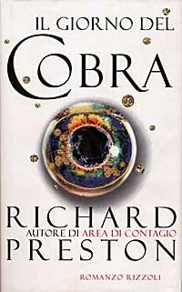 Il giorno del cobra - Richard Preston - Libro Rizzoli 1998, Saggi stranieri | Libraccio.it