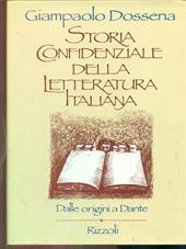 Storia confidenziale della letteratura italiana. Vol. 1