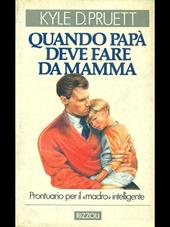 Quando papà deve fare da mamma