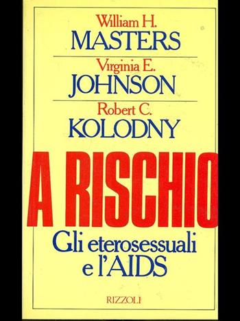 A rischio  - Libro Rizzoli 1988, Saggi stranieri | Libraccio.it