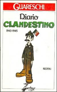 Diario clandestino - Giovannino Guareschi - Libro Rizzoli 1991, Opere di Guareschi | Libraccio.it