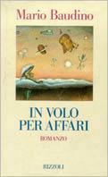 In volo per affari - Mario Baudino - Libro Rizzoli 1994, Scala italiani | Libraccio.it