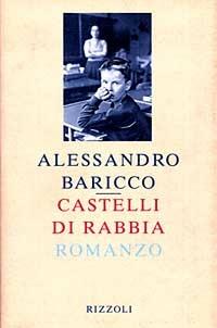 Castelli di rabbia - Alessandro Baricco - Libro Rizzoli 1994, Scala italiani | Libraccio.it