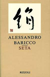 Seta - Alessandro Baricco - Libro Rizzoli 1996, Scala italiani | Libraccio.it