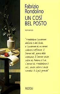 Un così bel posto - Fabrizio Rondolino - Libro Rizzoli 1997, Scala italiani | Libraccio.it
