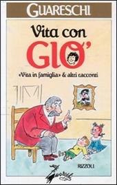 Vita con Gio'. «Vita in famiglia» & altri racconti