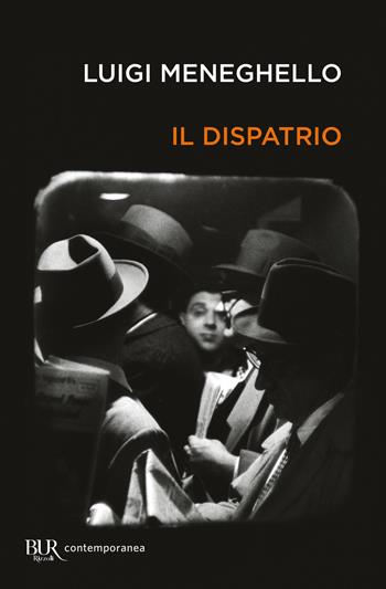 Il dispatrio - Luigi Meneghello - Libro Rizzoli 1993, BUR Contemporanea | Libraccio.it