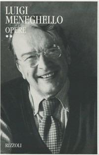 Opere. Vol. 2 - Luigi Meneghello - Libro Rizzoli 1997, Classici contemporanei Rizzoli italiani | Libraccio.it