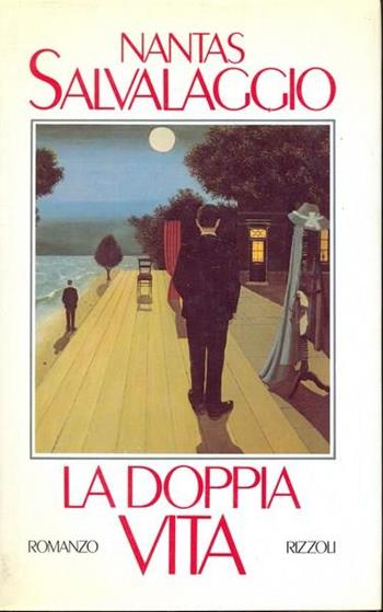 La doppia vita - Nantas Salvalaggio - Libro Rizzoli 1987, Scala italiani | Libraccio.it