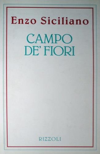 Campo de' Fiori - Enzo Siciliano - Libro Rizzoli 1993, Piccola biblioteca la scala | Libraccio.it