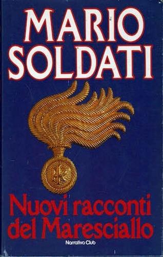 I nuovi racconti del maresciallo - Mario Soldati - Libro Rizzoli 1984, Scala italiani | Libraccio.it