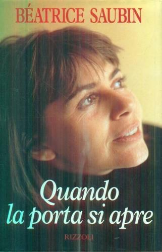 Quando la porta si apre - Beatrice Saubin - Libro Rizzoli 1995, Scala stranieri | Libraccio.it
