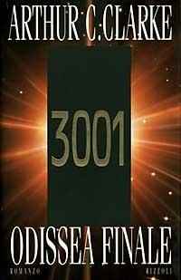 3001: odissea finale - Arthur C. Clarke - Libro Rizzoli 1997, Scala stranieri | Libraccio.it