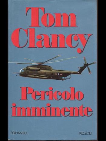 Pericolo imminente - Tom Clancy - Libro Rizzoli 1990, Scala stranieri | Libraccio.it