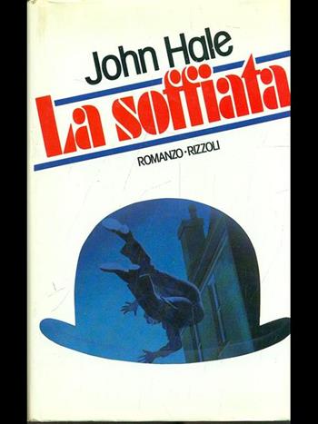 La soffiata - John Hale - Libro Rizzoli 1986, Scala stranieri | Libraccio.it