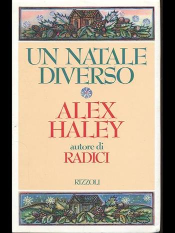 Un Natale diverso - Alex Haley - Libro Rizzoli 1989, Scala stranieri | Libraccio.it