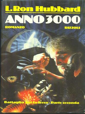 Anno 3000 - L. Ron Hubbard - Libro Rizzoli 1987, Romanzi stranieri | Libraccio.it