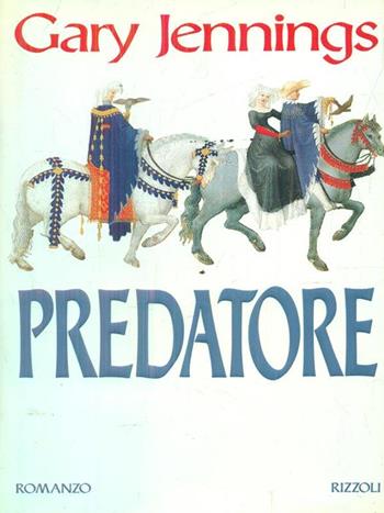 Predatore - Gary Jennings - Libro Rizzoli 1993, Scala stranieri | Libraccio.it