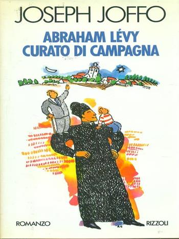 Abraham Levy, curato di campagna - Joseph Joffo - Libro Rizzoli 1989, Scala stranieri | Libraccio.it