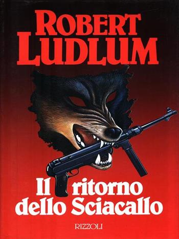 Il ritorno dello sciacallo - Robert Ludlum - Libro Rizzoli 1990, Scala stranieri | Libraccio.it